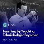 Learning by Teaching Teknik belajar Feynman