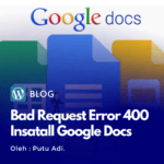 Bad Request Error 400 Insatall Google Docs