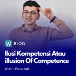 Apa Itu illusion Of Competence? Penyebab, Gejala, Dan Cara Mengatasinya