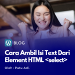 Cara Ambil Nilai Element HTML Select, Bukan Value, Tapi Textnya