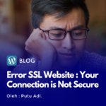 Solusi Website Error : "Your Connection is Not Secure" di Chrome